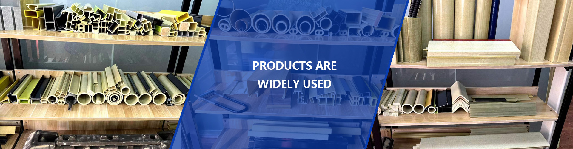 Products are widely used